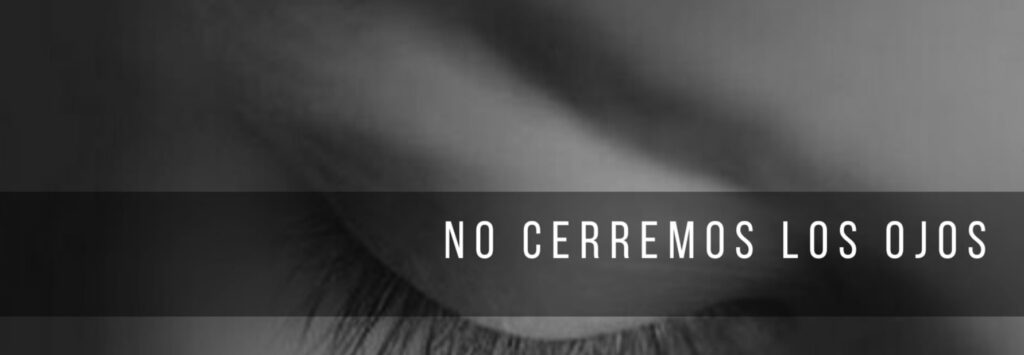 No cerremos los ojos