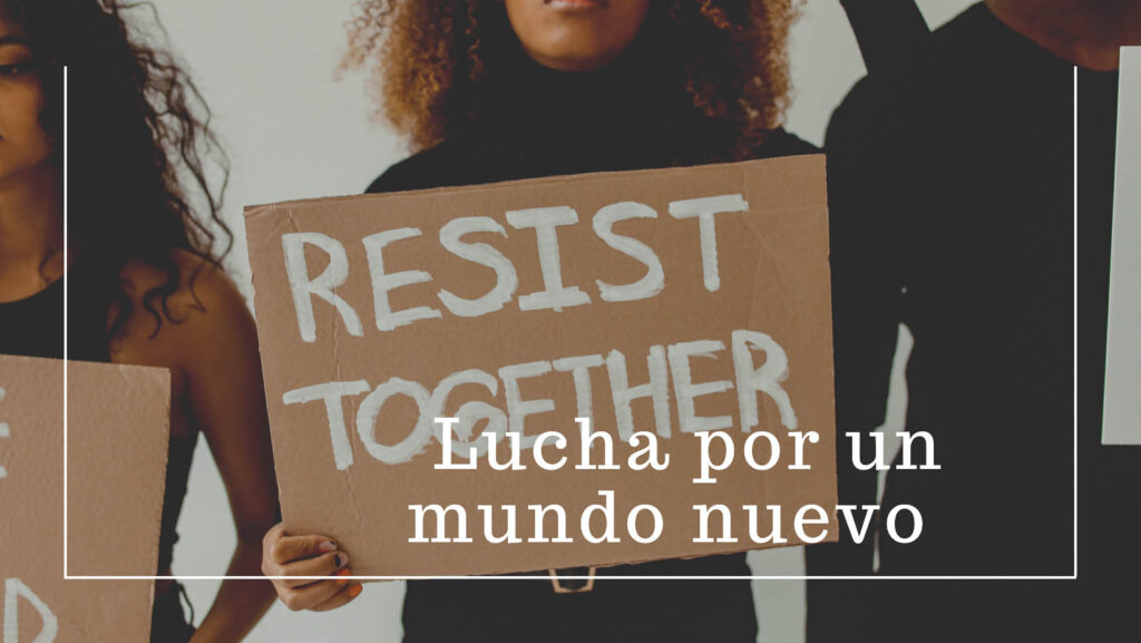 Lucha por un mundo nuevo