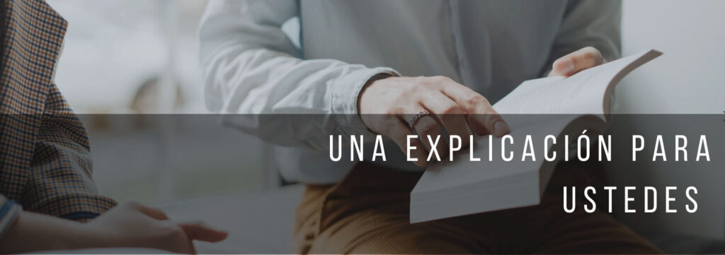 Una Explicación para ustedes