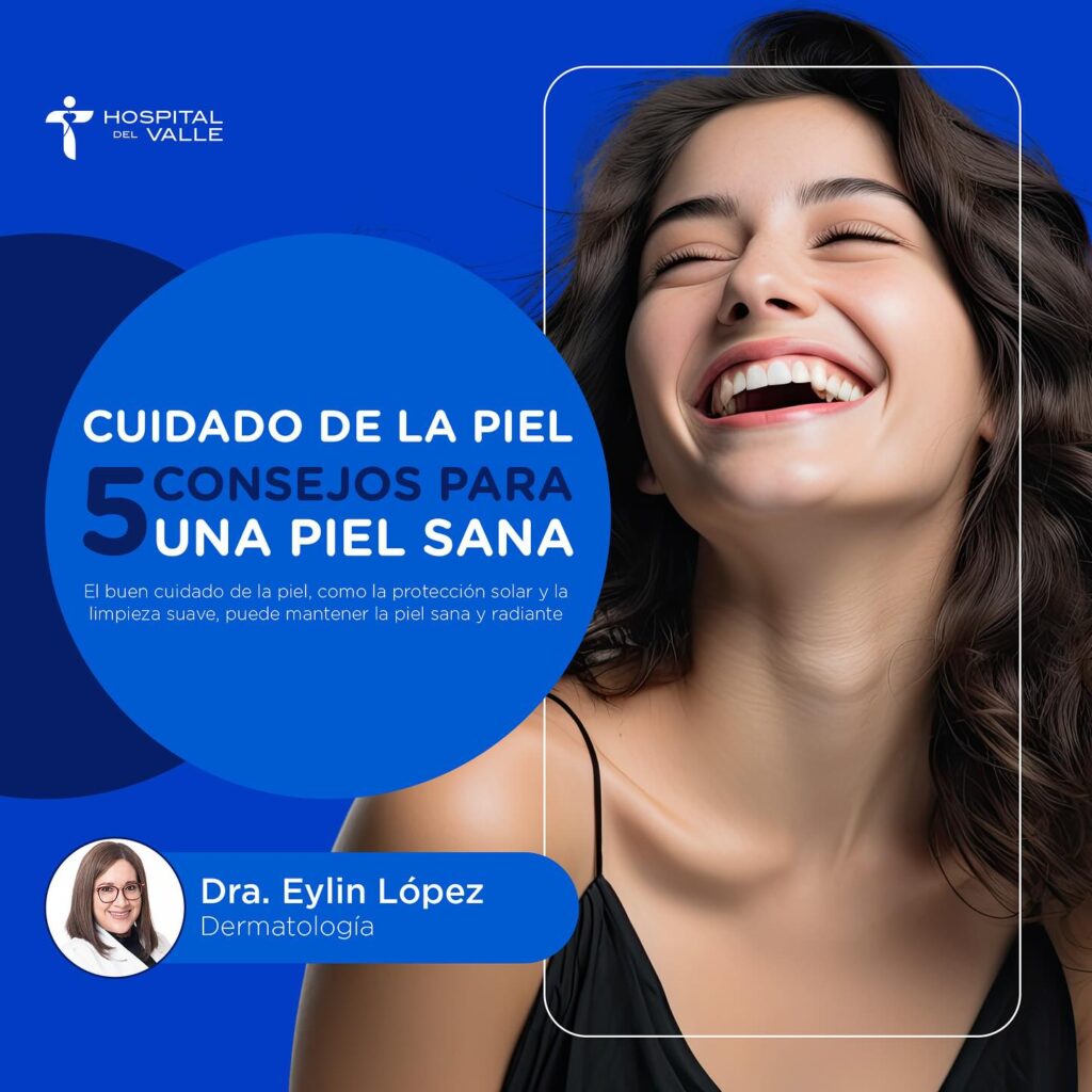 Cuidados para piel saludable Hospital del Valle San Pedro Sula Honduras