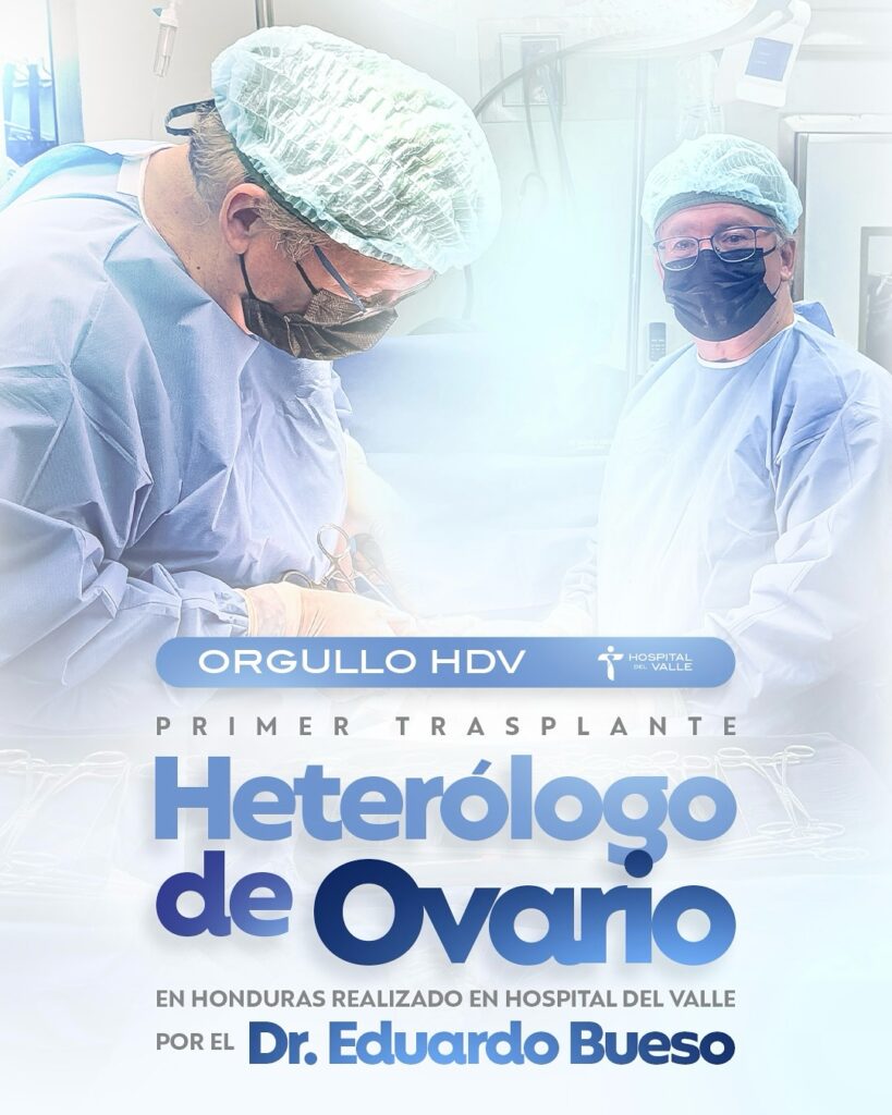 primer trasplante heterologo de ovario 2025 hospital del valle honduras